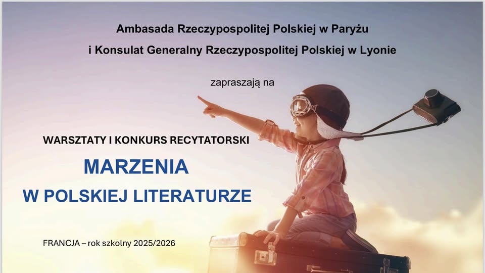 „Marzenia w polskiej literaturze.”  Konkurs organizowany przez Ambasadę RP w Paryżu i Konsulat Generalny RP w Lyonie.