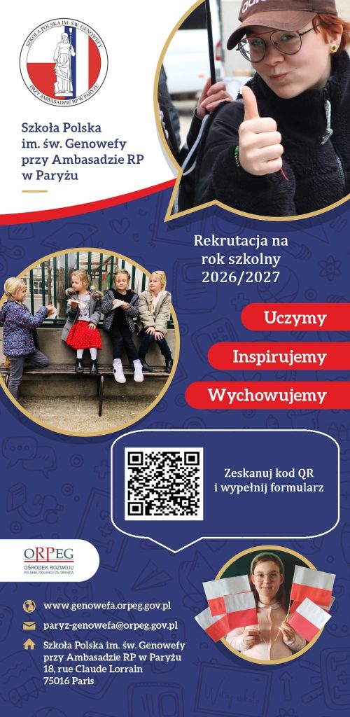 Rekrutacja na rok szkolny 2026/2027 do Szkoły Polskiej im. św. Genowefy przy Ambasadzie RP w Paryżu.